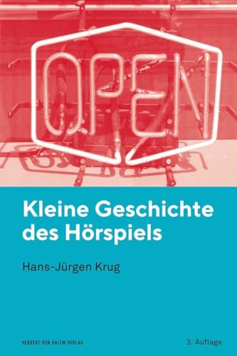 Kleine Geschichte des Hörspiels von Herbert von Halem Verlag