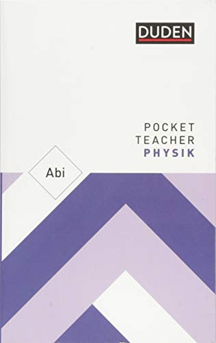 Pocket Teacher Abi Physik: Kompaktwissen Oberstufe