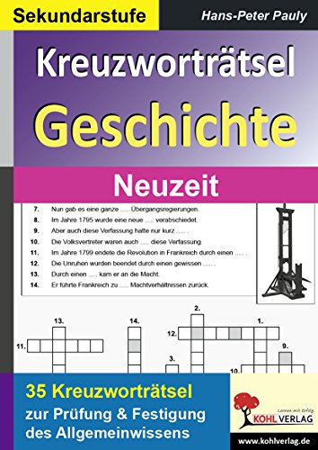 Kreuzworträtsel Geschichte Neuzeit: Prüfung und Festigung des Grundwissens im Fach Geschichte