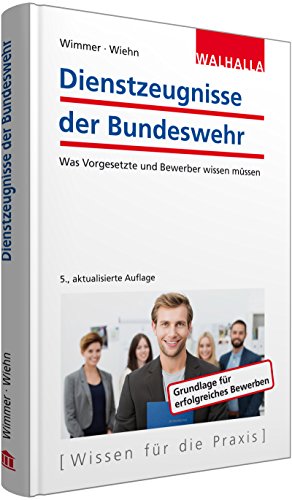 Dienstzeugnisse der Bundeswehr: Was Vorgesetzte und Bewerber wissen müssen