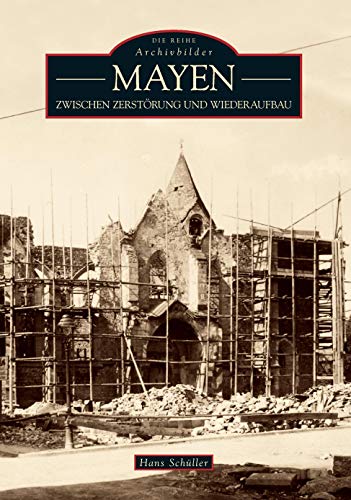 Mayen: Zwischen Zerstörung und Wiederaufbau von Sutton