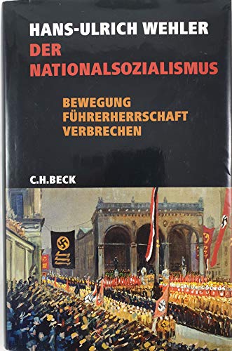 Der Nationalsozialismus: Bewegung, Führerherrschaft, Verbrechen. 1919-1945