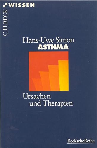 Asthma: Ursachen und Therapien (Beck'sche Reihe)
