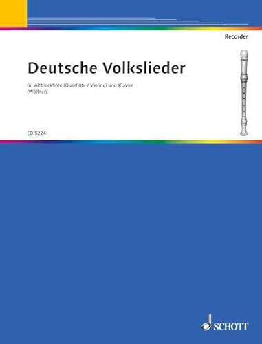 Deutsche Volkslieder: leicht gesetzt. Alt-Blockflöte (Flöte/Violine) und Klavier.