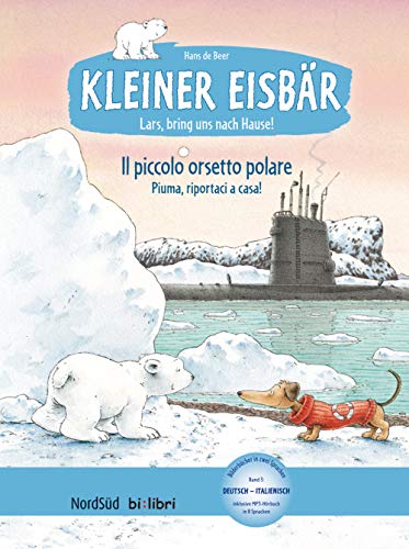 Kleiner Eisbär – Lars, bring uns nach Hause!: Kinderbuch Deutsch-Italienisch mit MP3-Hörbuch zum Herunterladen von Hueber Verlag