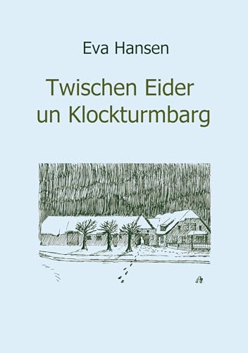 Twischen Eider un Klockturmbarg