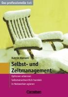 Selbst- und Zeitmanagement: Optionen erkennen, selbstverantwortlich handeln, in Netzwerken agieren (Cornelsen Scriptor - Business Profi)