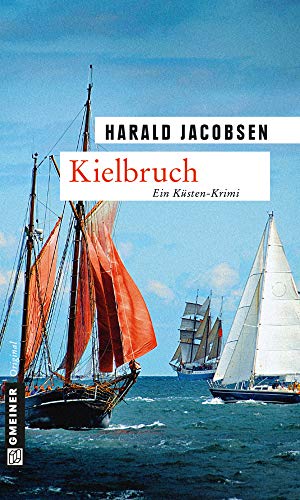 Kielbruch: Kriminalroman (Kriminalromane im GMEINER-Verlag)