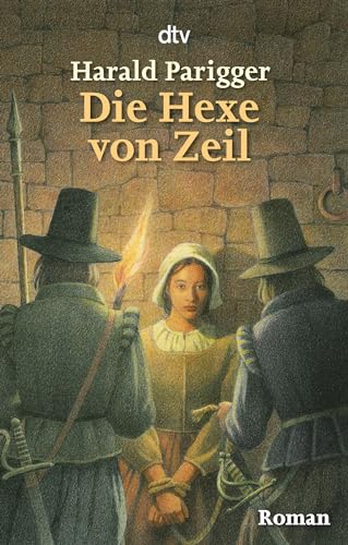 Die Hexe von Zeil: Roman von dtv Verlagsgesellschaft