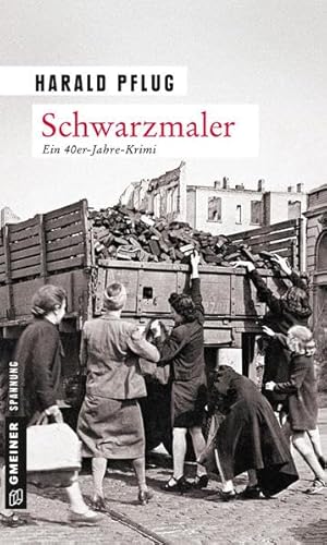 Schwarzmaler: Kriminalroman (Zeitgeschichtliche Kriminalromane im GMEINER-Verlag) von Gmeiner-Verlag