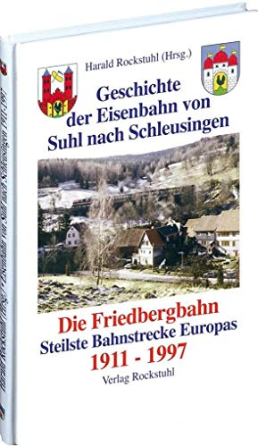 Geschichte der Eisenbahn von Suhl nach Schleusingen 1991-1997: Die Friedbergbahn von Rockstuhl