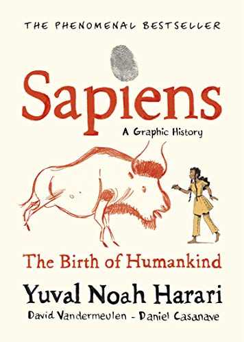 Sapiens A Graphic History, Volume 1: The Birth of Humankind (SAPIENS: A GRAPHIC HISTORY, 1)
