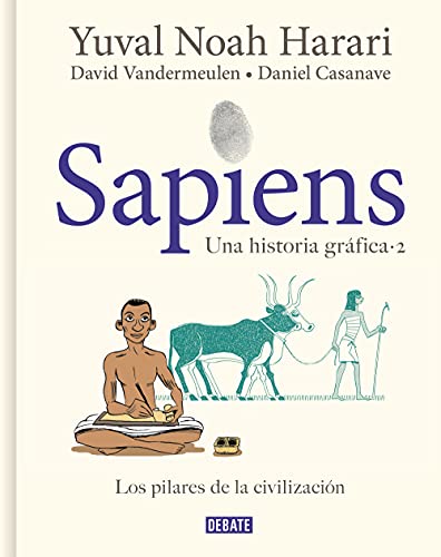 Sapiens. Una historia gráfica 2 - Los pilares de la civilización: .: . von DEBATE