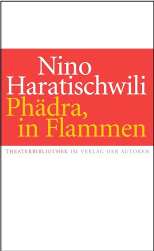 Phädra, in Flammen: Theaterstück von Verlag der Autoren