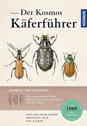 Der Kosmos Käferführer: Die Käfer Mitteleuropas