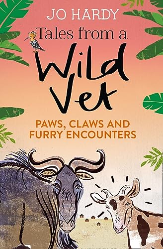 Tales Form a Wild Vet: Paws, claws and furry encounters von HarperCollins Publishers