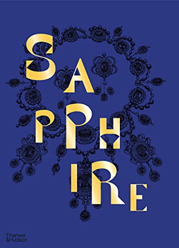Sapphire: A Celebration of Colour von Thames & Hudson