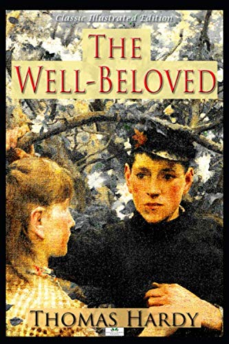 The Well-Beloved (Classic Illustrated Edition)