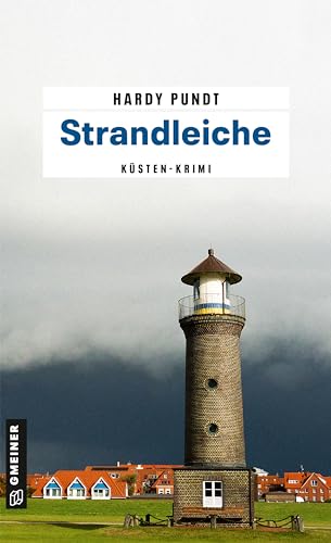 Strandleiche: Kriminalroman (Kriminalromane im GMEINER-Verlag) (Kommissare Itzenga und Ulferts) von Gmeiner Verlag