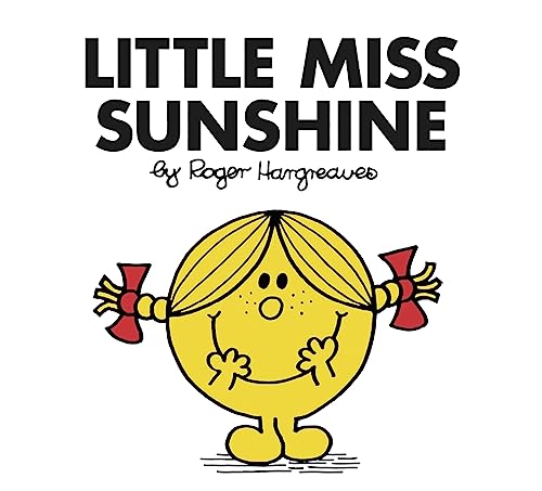 Little Miss Sunshine: The Brilliantly Funny Classic Children’s illustrated Series (Little Miss Classic Library)