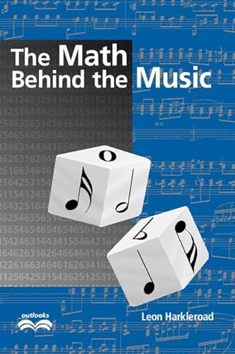 The Math Behind the Music: Exploring Mathematics in Music (Outlooks)