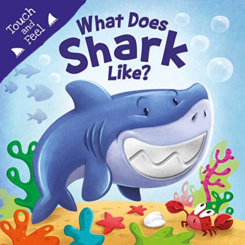 What Does Shark Like?: Touch & Feel Board Book von Igloo Books