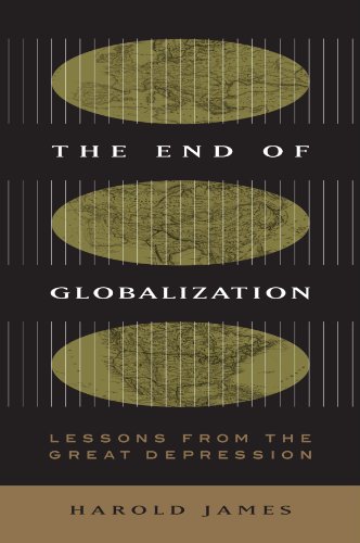 The End of Globalization: Lessons from the Great Depression von Harvard University Press