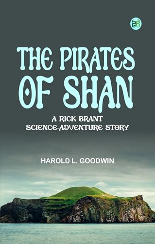 The Pirates of Shan: A Rick Brant Science-Adventure Story von Zinc Read