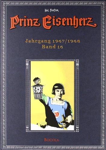 Prinz Eisenherz: Hal-Foster-Gesamtausgabe, Band 16: Jahrgang 1967/1968