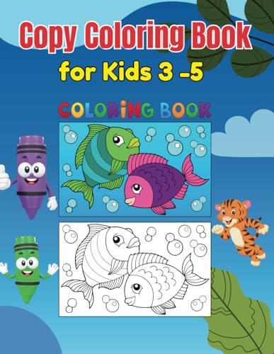 Copy Coloring Book for Kids 3-5: the best way for kids to learn coloring von Independently published