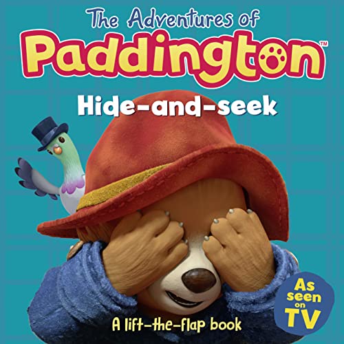 Hide-and-Seek: A lift-the-flap book: Read this brilliant, funny children’s book from the TV tie-in series of Paddington! (The Adventures of Paddington)