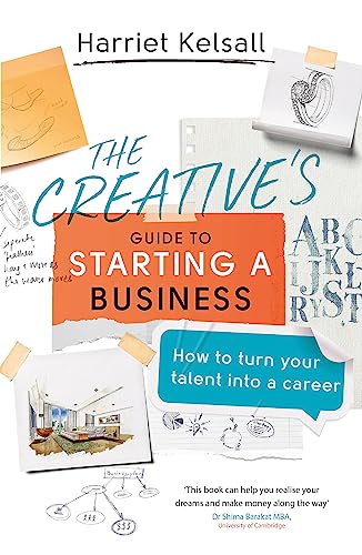 The Creative's Guide to Starting a Business: How to turn your talent into a career von Robinson