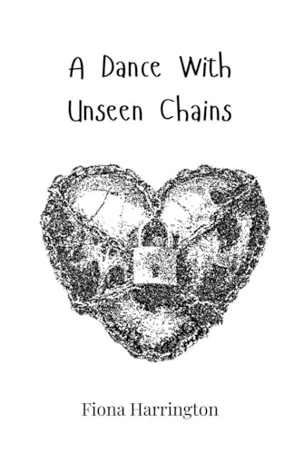 A Dance With Unseen Chains von Creative Arts Management OÜ