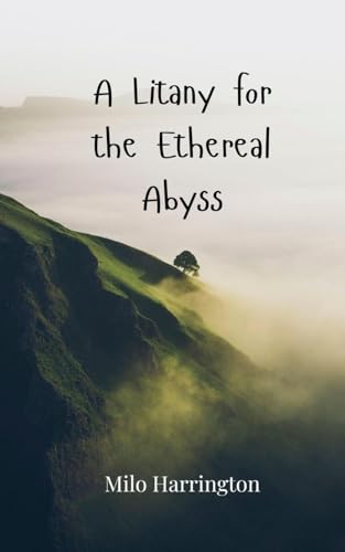 A Litany for the Ethereal Abyss von Creative Arts Management OÜ