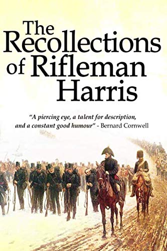 The Recollections of Rifleman Harris von Independently published