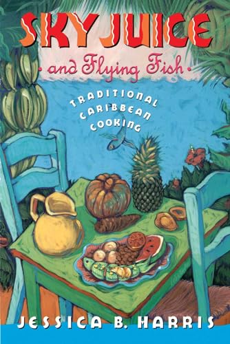 Sky Juice and Flying Fish: Tastes Of A Continent von Atria Books