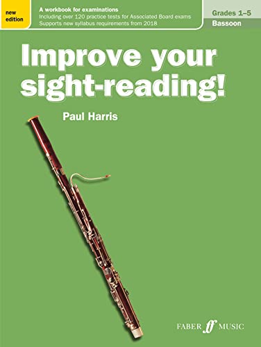 Improve your sight-reading! Bassoon Grades 1-5: A Workbook for Examinations (Faber Edition: Improve Your Sight-reading) von Faber & Faber