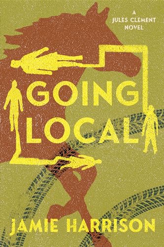 Going Local: A Jules Clement Novel