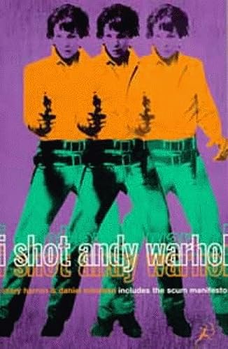 I Shot Andy Warhol: Includes Valerie Solanas's 'SCUM Manifesto'