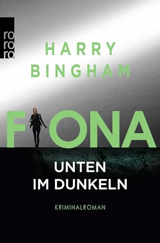 Fiona: Unten im Dunkeln: Kriminalroman