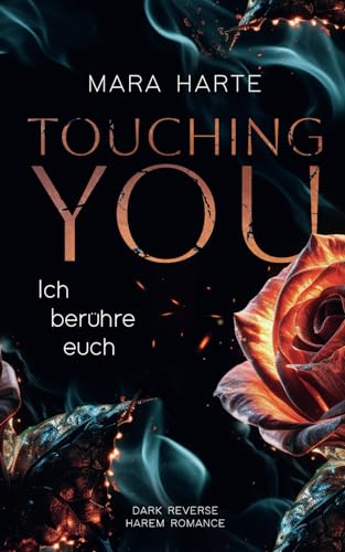 Ich berühre euch (TOUCHING YOU, Band 1) von Independently published
