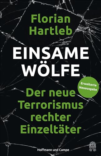 Einsame Wölfe: Der neue Terrorismus rechter Einzeltäter von Hoffmann und Campe Verlag