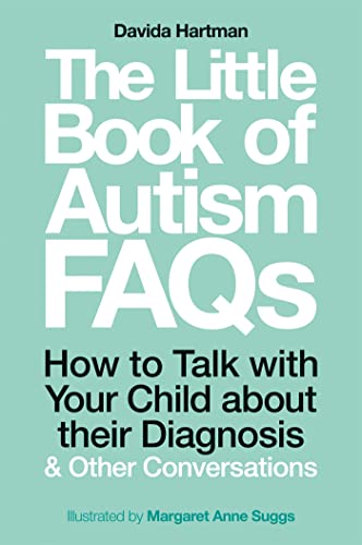 The Little Book of Autism FAQs: How to Talk with Your Child about their Diagnosis and Other Conversations von Jessica Kingsley Publishers