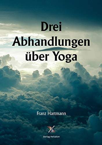 Drei Abhandlungen über Yoga von Verlag Heliakon