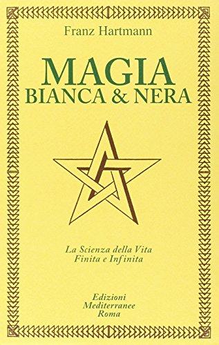 Magia bianca e nera (ungeschnittenes Buch) (Classici dell'occulto) von Edizioni Mediterranee