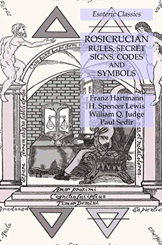 Rosicrucian Rules, Secret Signs, Codes and Symbols: Esoteric Classics von Lamp of Trismegistus