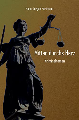 Mitten durchs Herz: Kriminalroman von Rediroma-Verlag