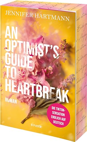 An Optimist's Guide to Heartbreak: Die TikTok Sensation endlich auf Deutsch! | Exklusiver Farbschnitt in limitierter Erstauflage (Heartsong Duet, Band 1)