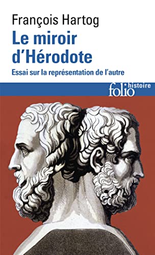 Le miroir d'Hérodote: Essai sur la représentation de l'autre