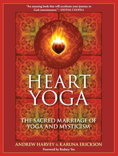 Heart Yoga: The Sacred Marriage of Yoga and Mysticism